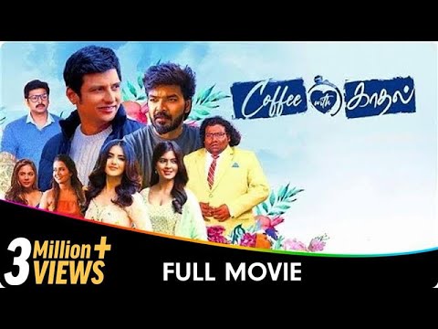 Coffee with Kadhal - Tamil Full Movie - Srikanth, Jiiva, Dhivyadharshini, Raiza Wilson, Amritha