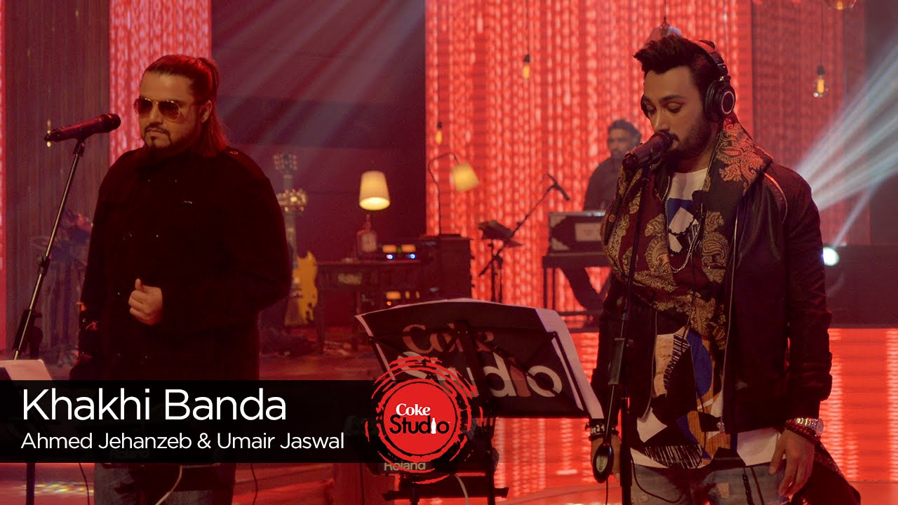 Coke Studio Season 9| Khaki Banda| Ahmed Jahanzeb & Umair Jaswal
