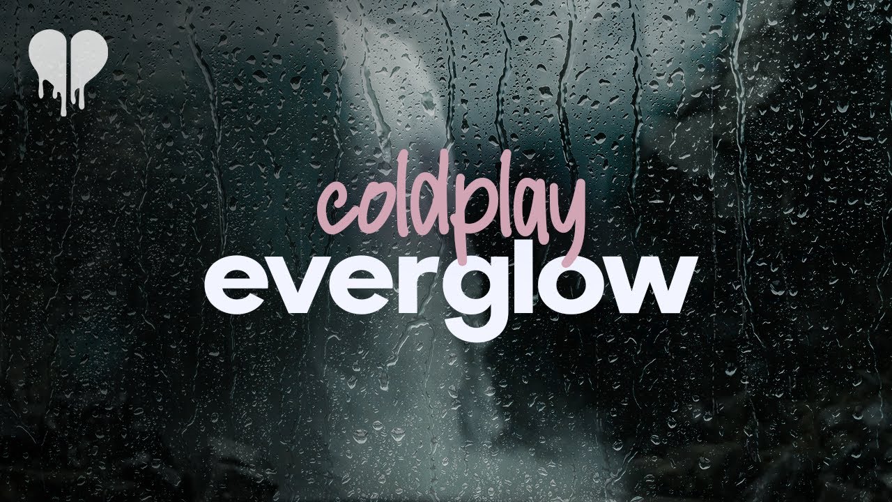 coldplay - everglow (lyrics)
