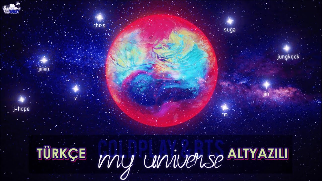 Coldplay X BTS - My Universe (Türkçe Altyazılı)