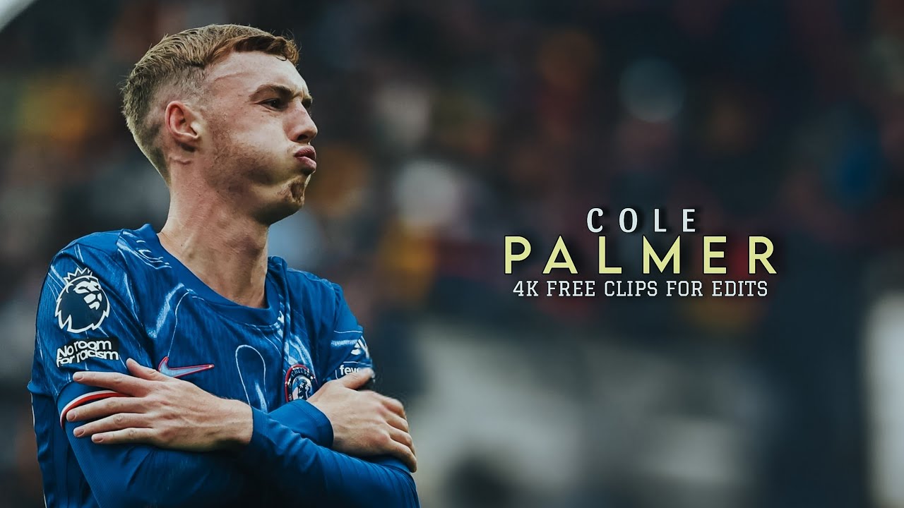 Cole Palmer 2024 • 4K Clips For Edits • Free Scene Pack • No Watermark 2160p | D74 Edits 2.0
