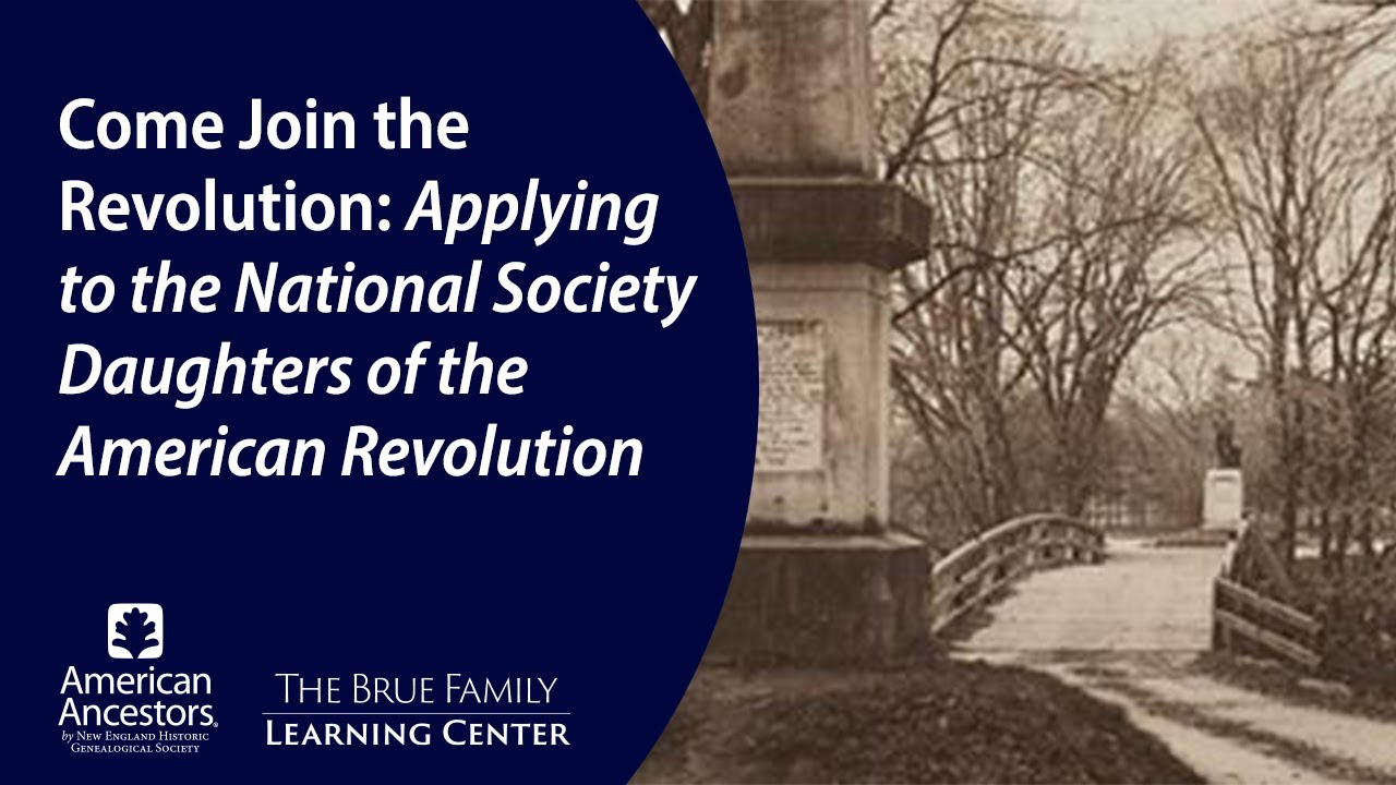 Come Join the Revolution: Applying to the National Society Daughters of the American Revolution