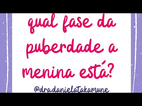 Como avaliar a puberdade das meninas?