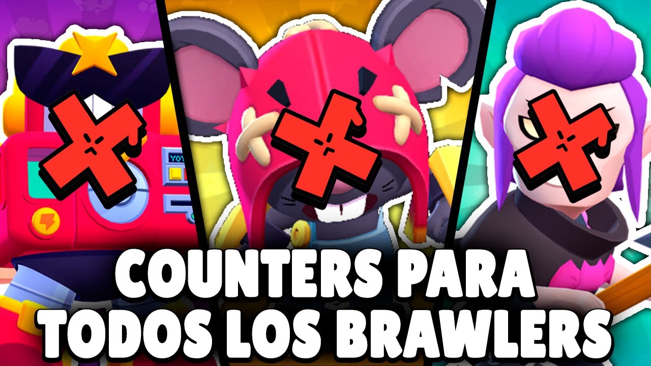 COMO COUNTEREAR A TODOS LOS BRAWLERS DE BRAWL STARS