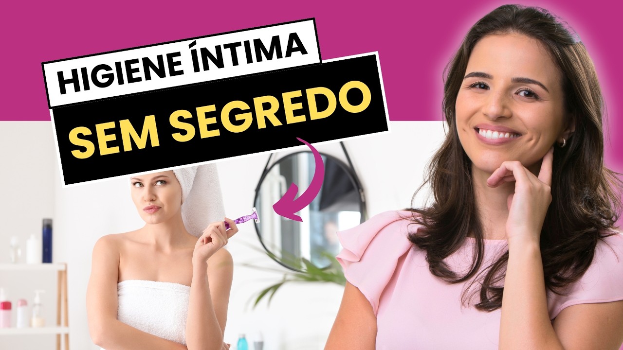 COMO FAZER A HIGIENE ÍNTIMA DA FORMA CORRETA | DRA. CAMILA BONACORDI - GINECOLOGISTA