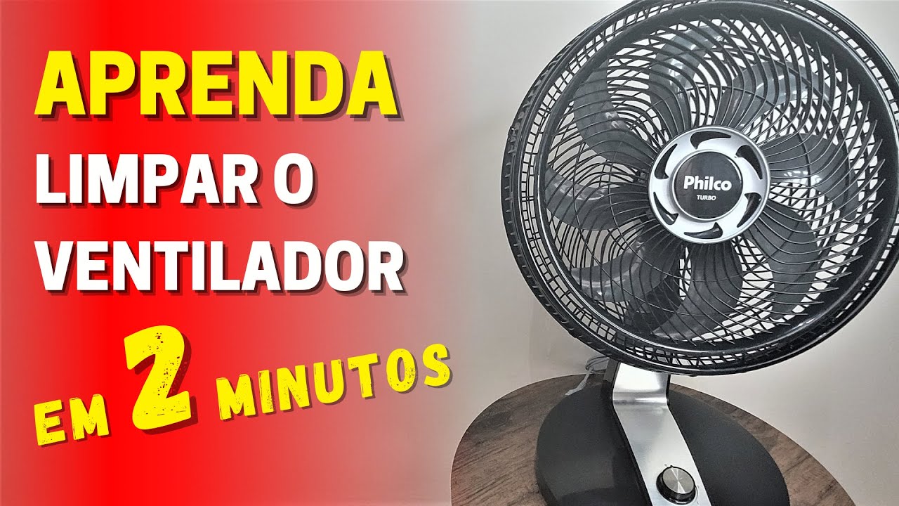 Como limpar ventilador [RÁPIDO, FÁCIL E EFICIENTE]