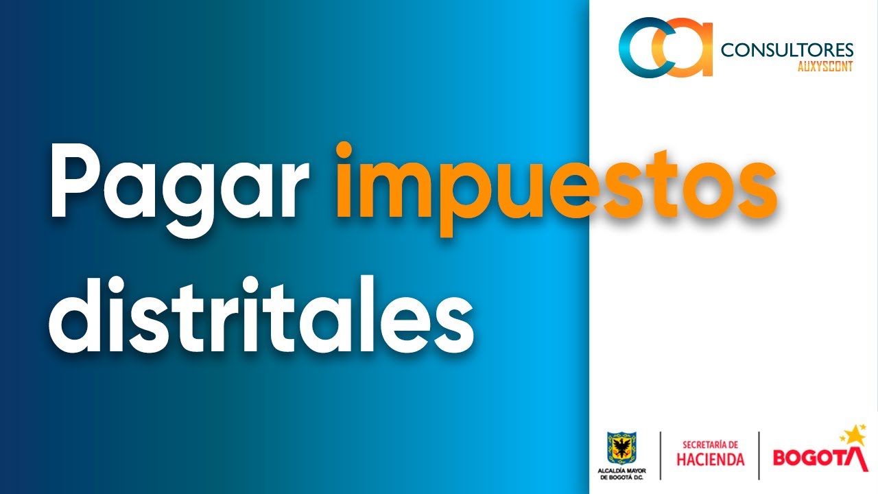 Como pagar impuestos distritales en la Secretaría de Hacienda Distrital