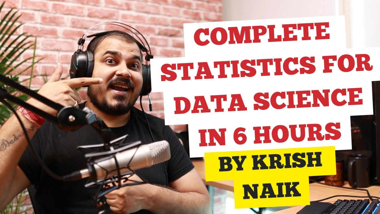 Complete Statistics For Data Science In 6 hours By Krish Naik