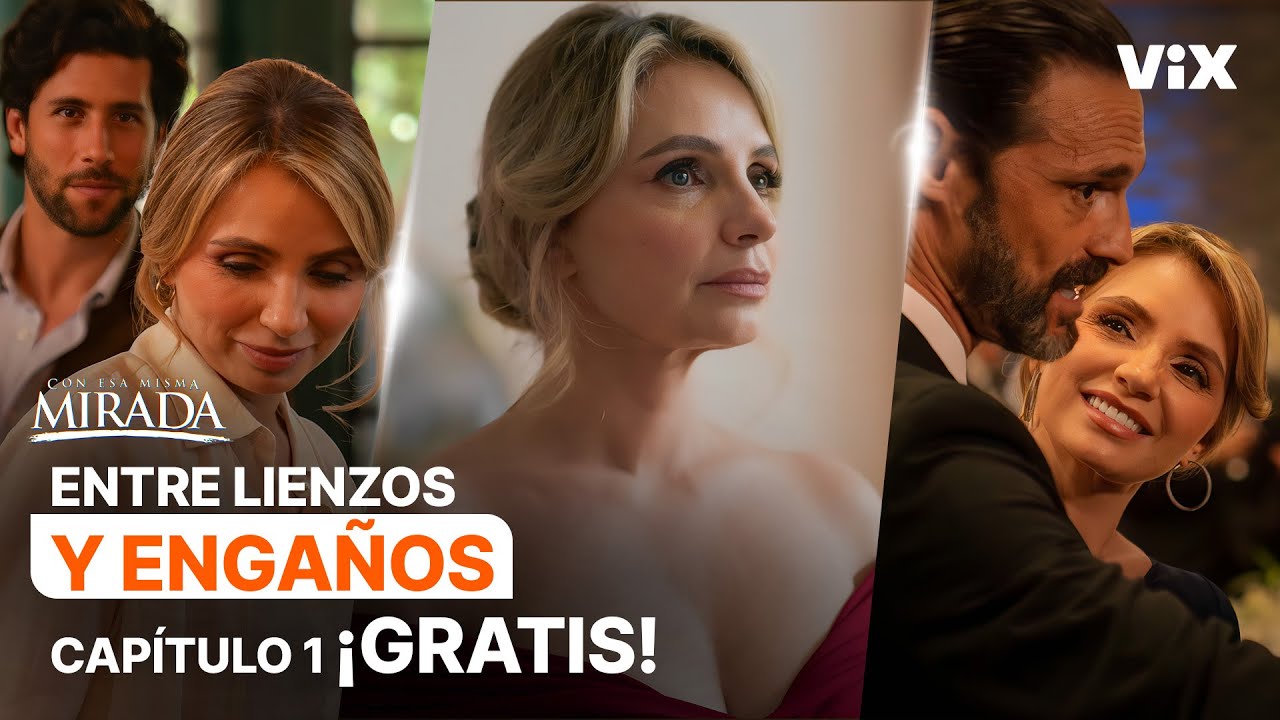 Con Esa Misma Mirada, nueva serie de ViX | ¡Primer capítulo GRATIS! | Entre Lienzos y Engaños