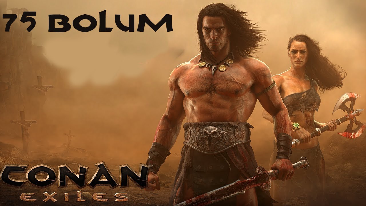 Conan Exiles 75.Bölüm