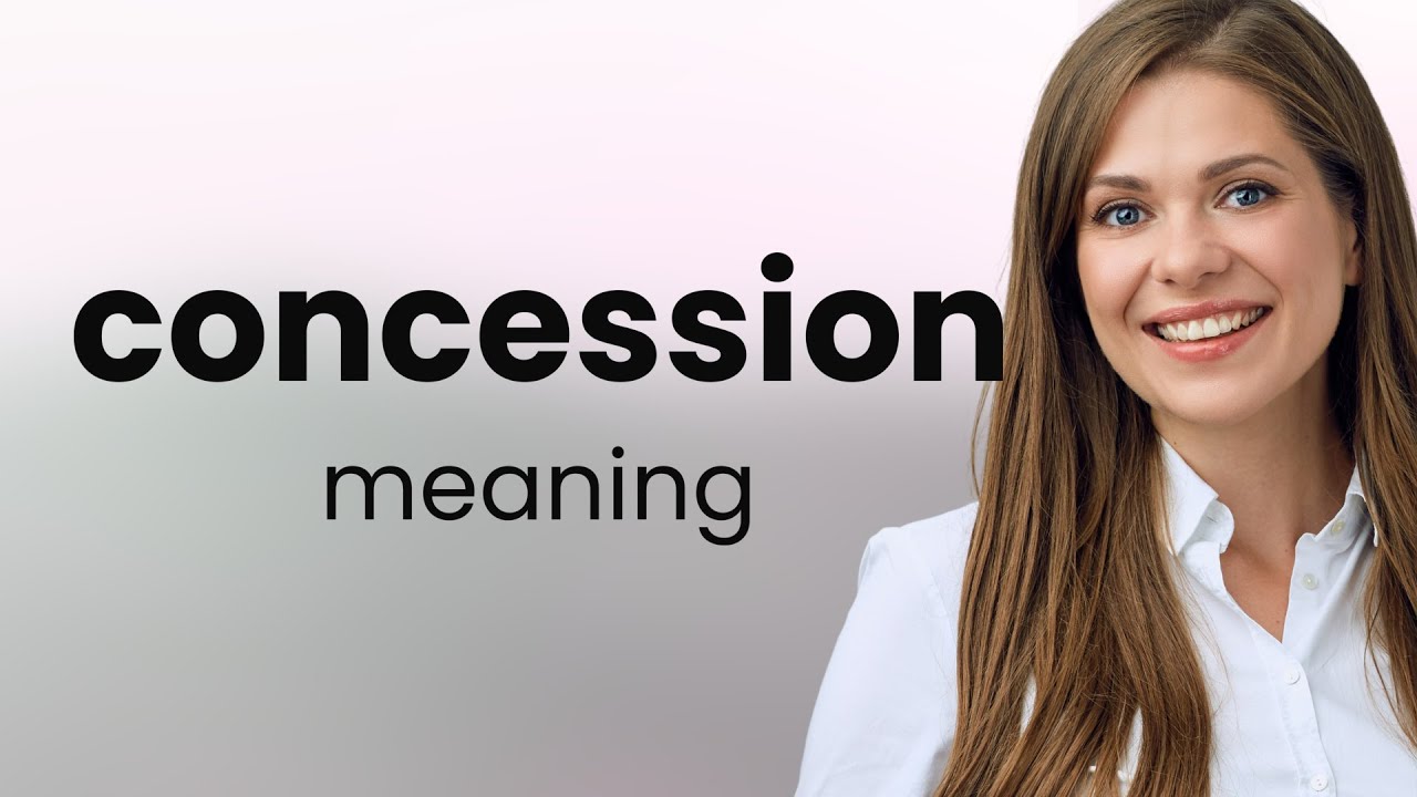 Concession | what is CONCESSION meaning
