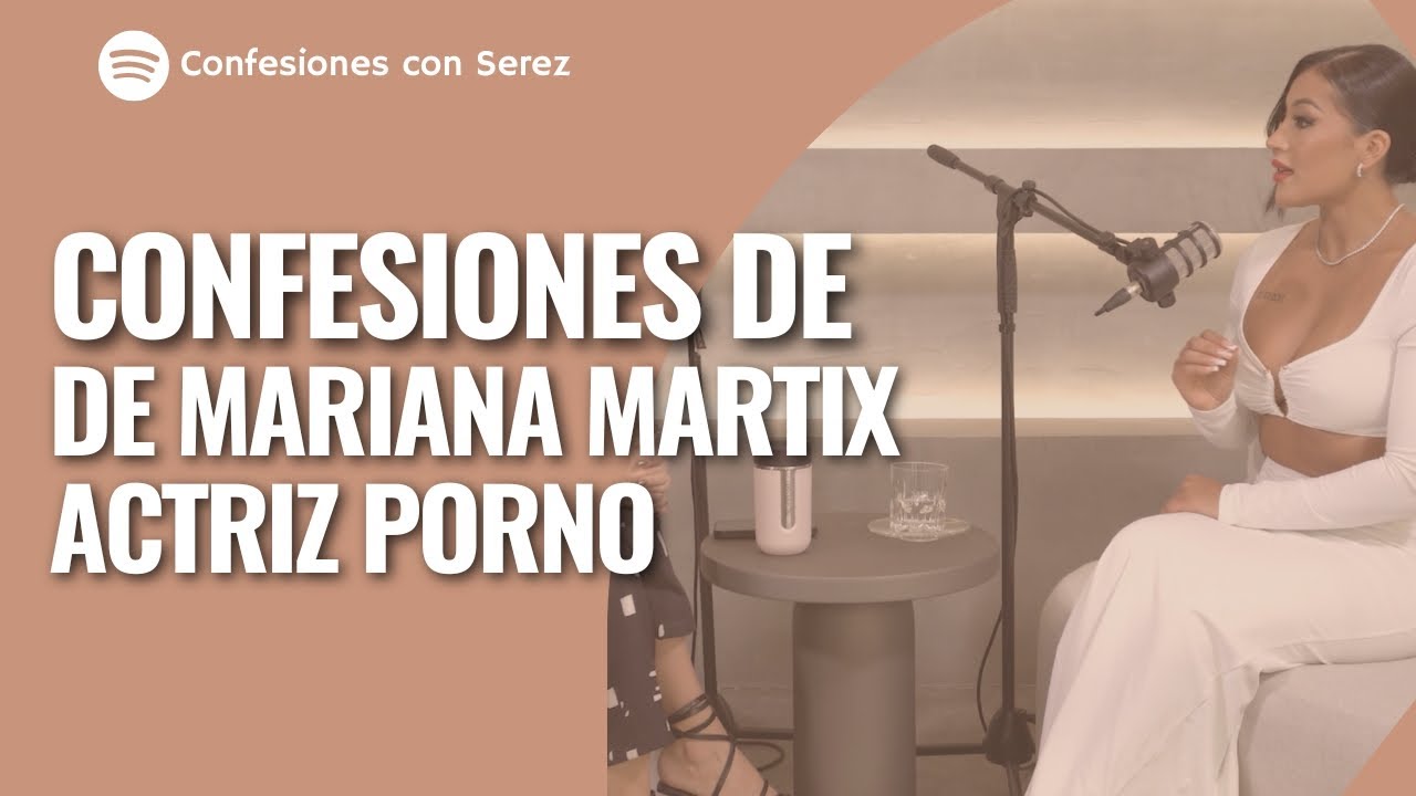 Confesiones de Mariana Martix actriz p0rn0