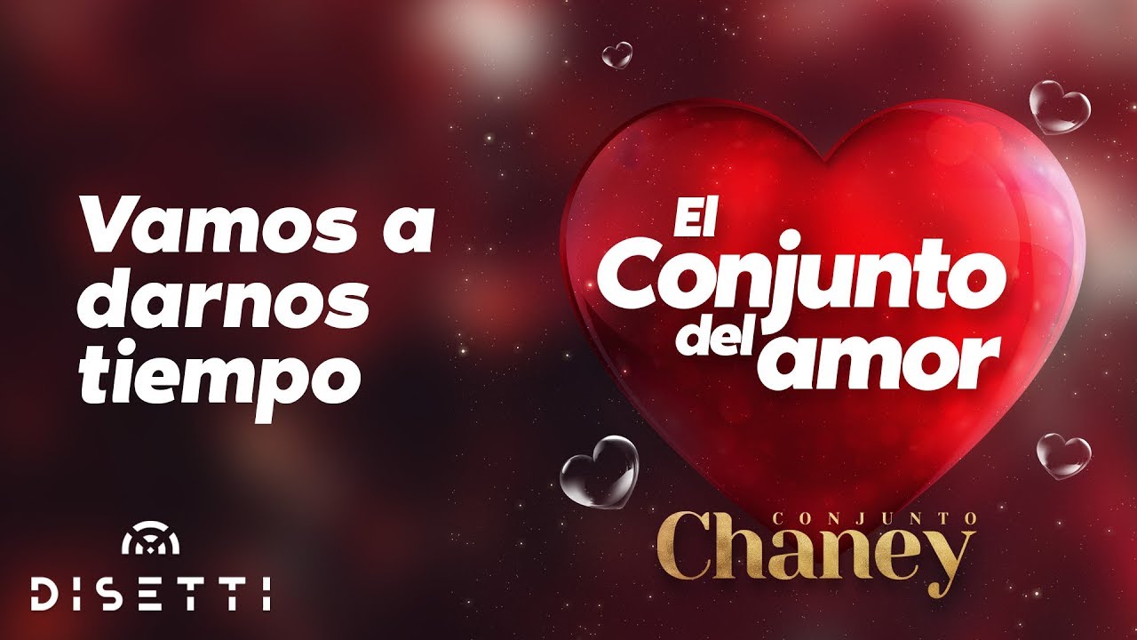 Conjunto Chaney - Vamos A Darnos Tiempo | Salsa Romantica con Letra