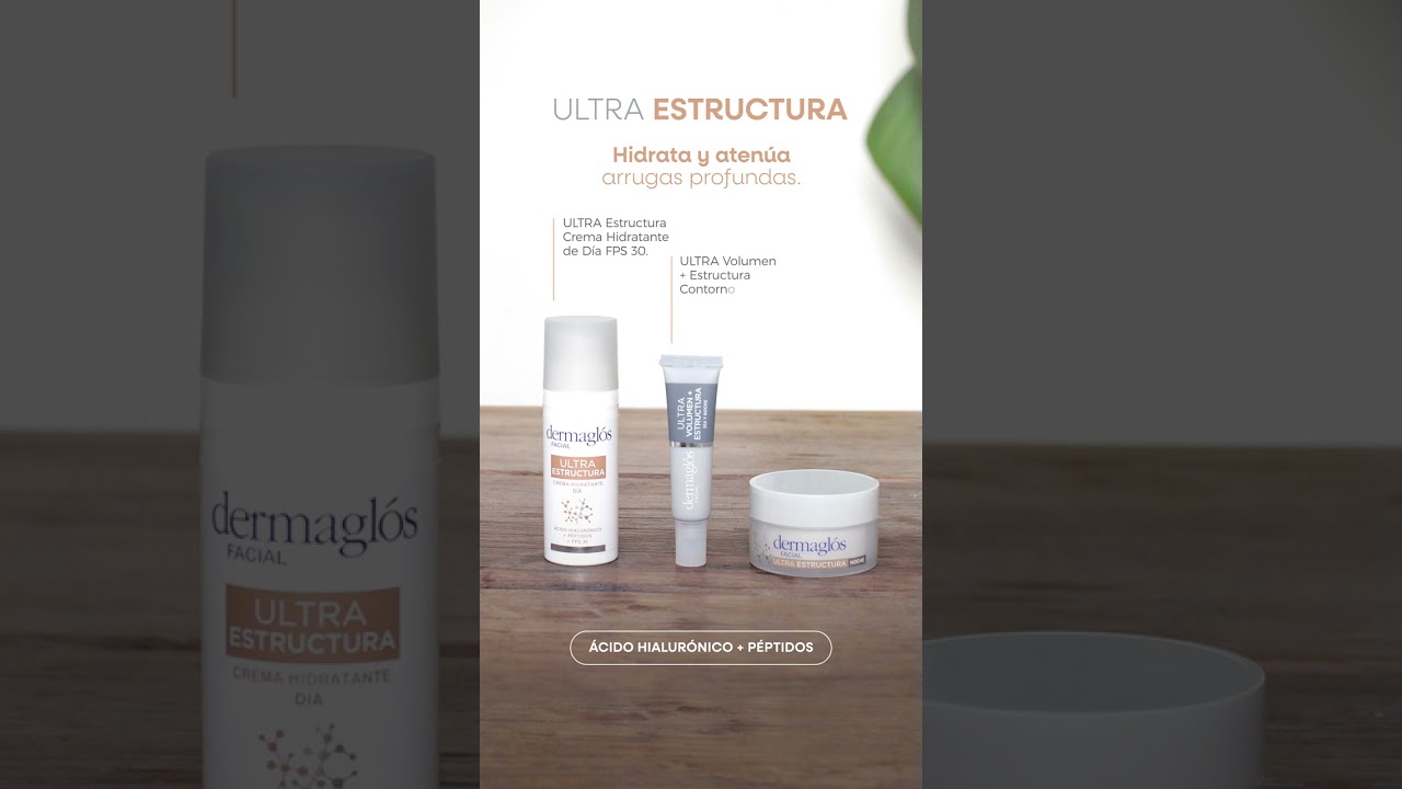 Conocé la  Línea Dermaglós ULTRA Estructura​