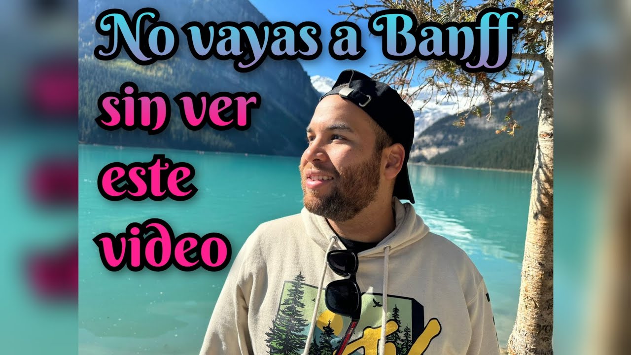 Consejos para ir a conocer el parque nacional Banff en Alberta Canadá