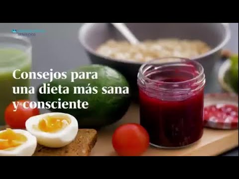 Consejos para una dieta sana y consciente