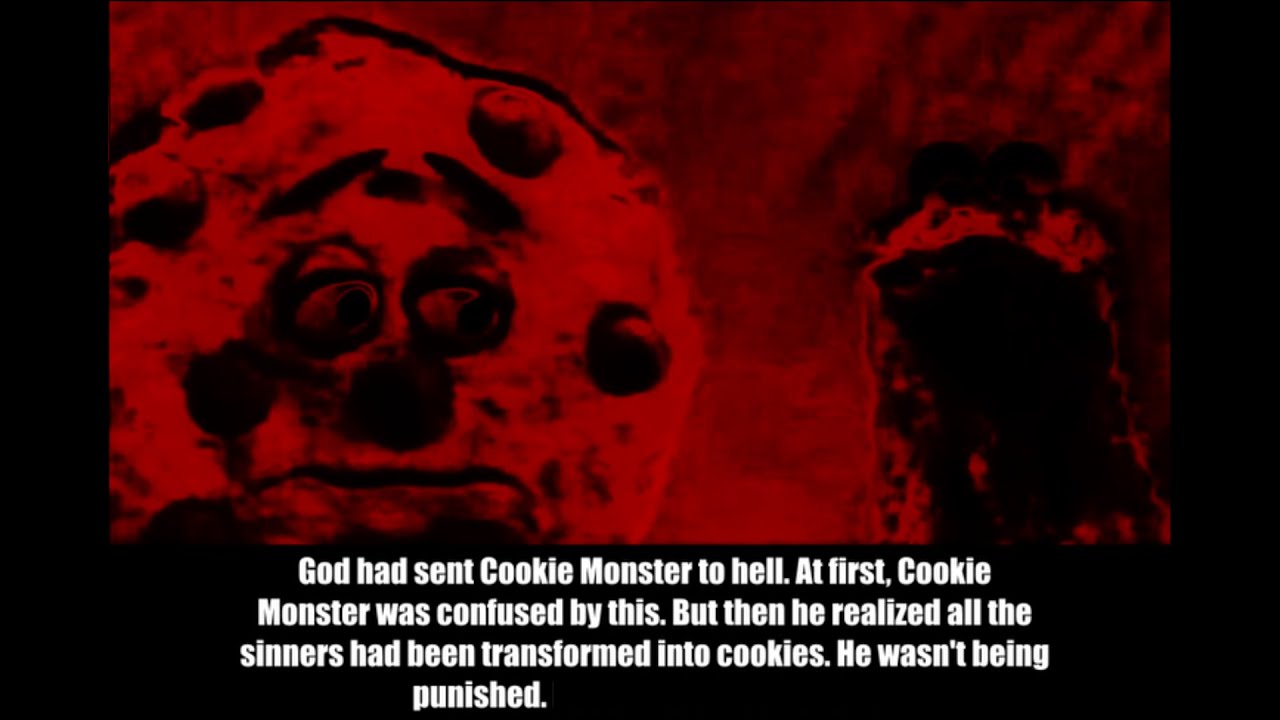 Cookie monster gets sent to hell