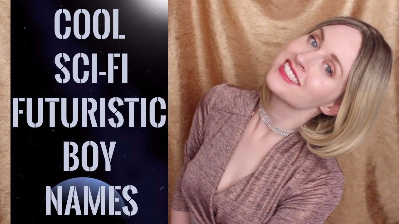 Cool Sci-Fi Futuristic Boy Names | For Characters or Babies | EverythingBabyNames