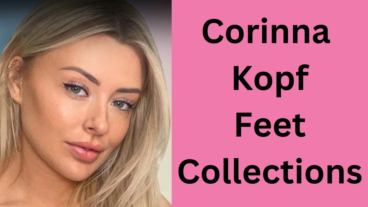 Corinna Kopf Feet Collections
