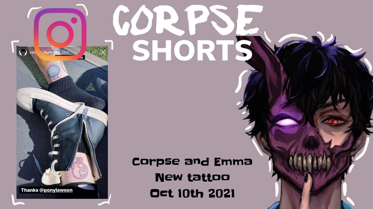 Corpse and Emma new TATTOOs | CORPSE #shorts