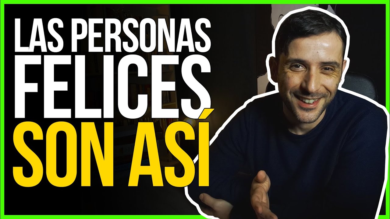 Cosas Que Tienen En Común Las Personas FELICES. (58/365)