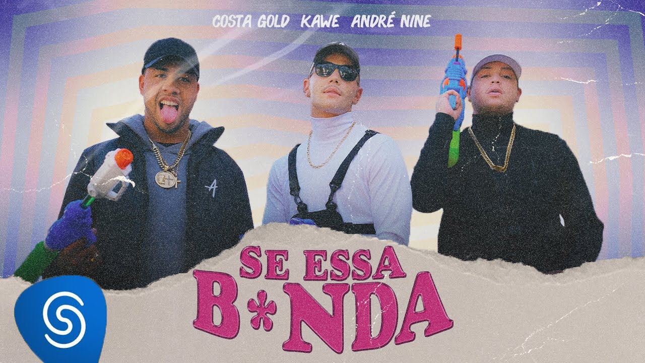Costa Gold feat. Kawe - Se Essa B*nda (Clipe Oficial)