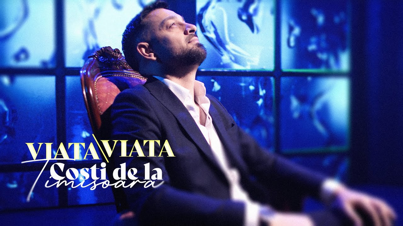 Costi de la Timisoara - Viata, Viata | Videoclip Oficial