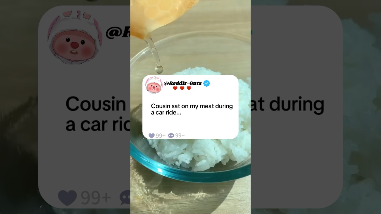 Cousin sat on my meat during a car ride...#reddit #story #storytime