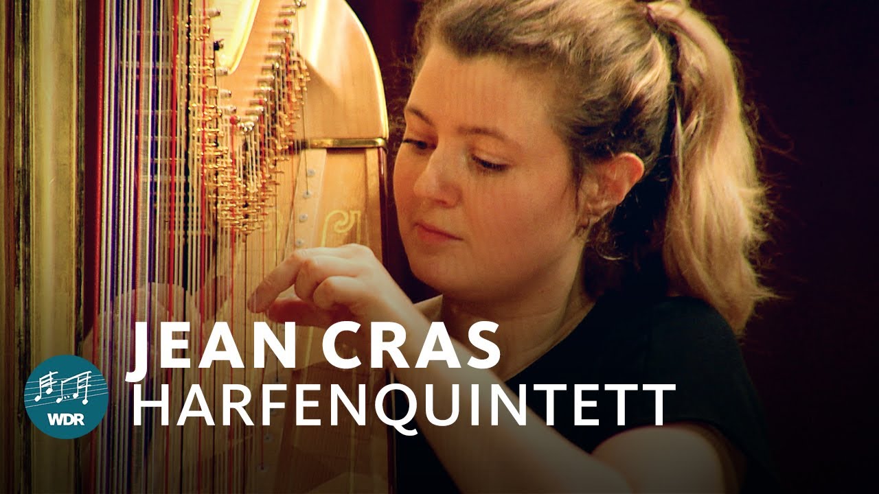 Cras - Harp Quintet | WDR Sinfonieorchester