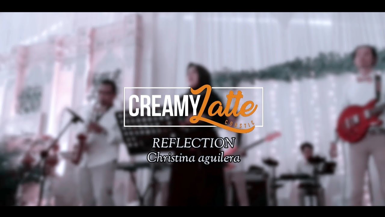 Creamylatte Coustic | Reflection - Christina Aguilera ( Cover ) | Wedding Event 20 Feb 2021