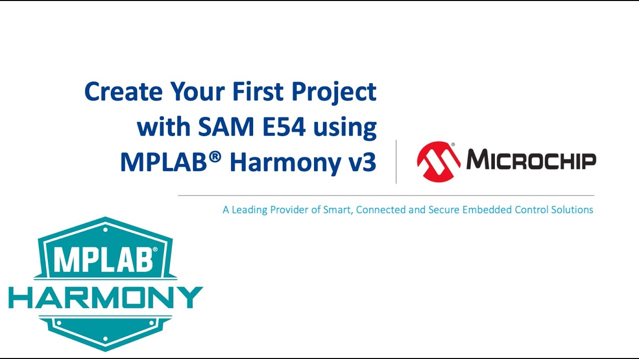 Create Your First Project with SAME54 Using MPLAB® Harmony v3