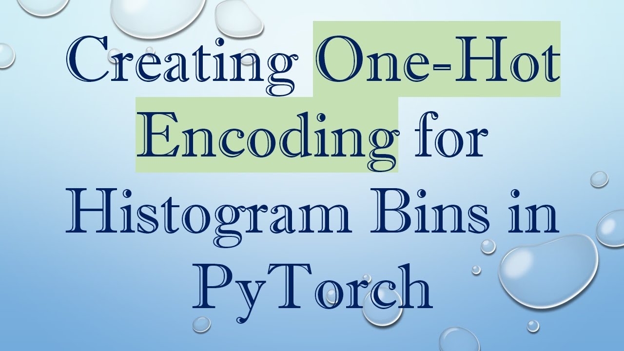 Creating One-Hot Encoding for Histogram Bins in PyTorch