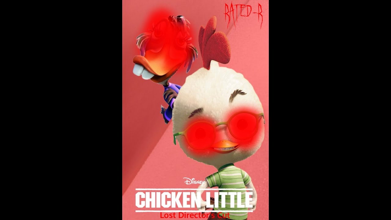 [Credit To Walt Disney Pictures!] Chicken Little (2005) - Lost Director’s Cut (Remastered Version)