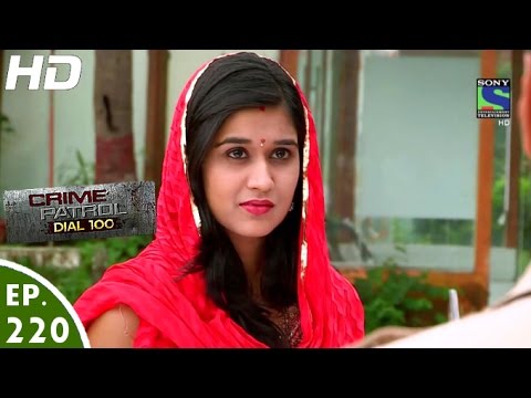 Crime Patrol Dial 100 - क्राइम पेट्रोल - Triyacharitra - Episode 220 - 11th August, 2016