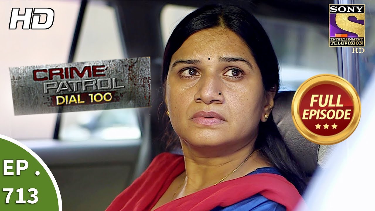 Crime Patrol Dial 100 - Ep 713 - Full Episode - 14th February, 2018