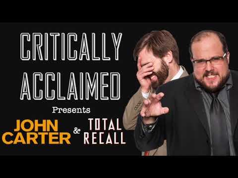 Critically Acclaimed #13: John Carter and Total Recall