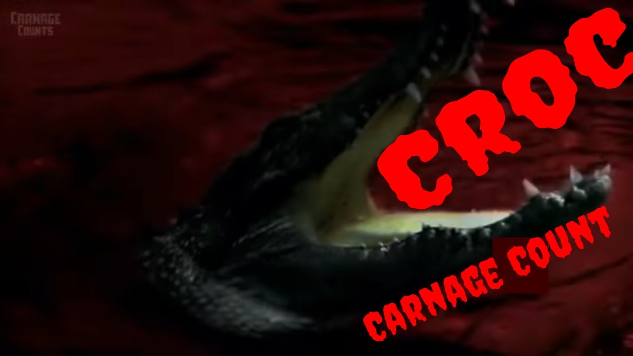 Croc (2007) Carnage Count