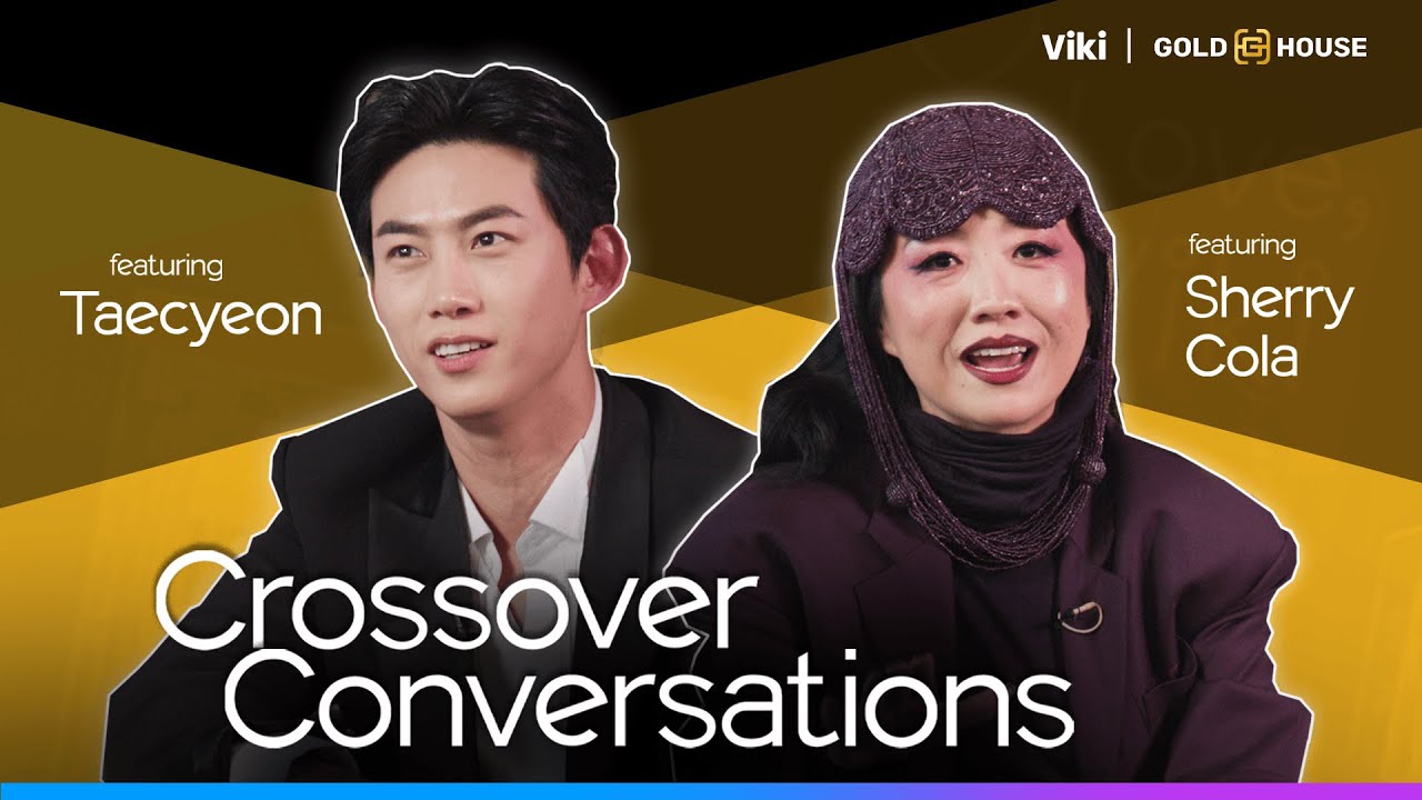 Crossover Conversations | An Exclusive Interview With Sherry Cola and Ok Taecyeon