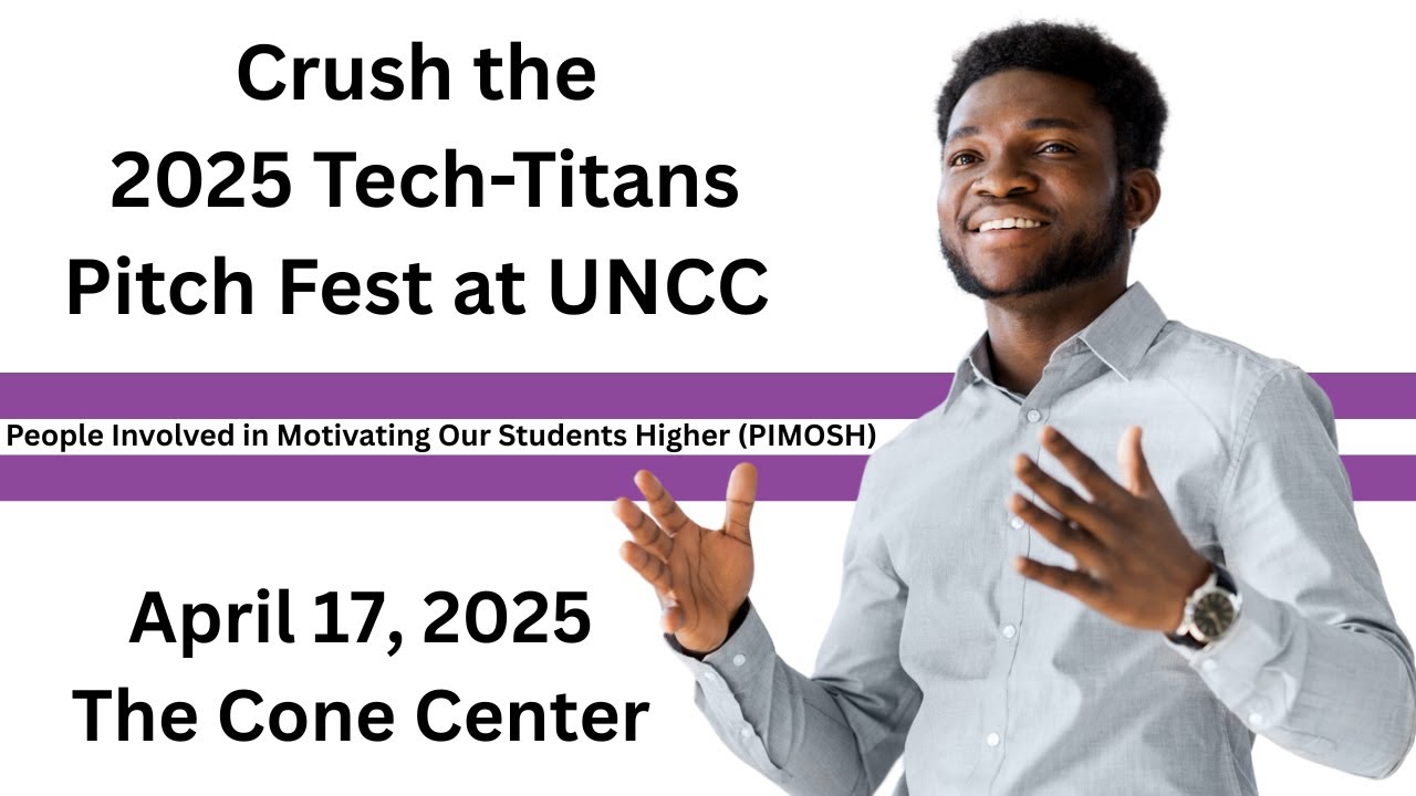 Crush the 2025 Tech-Titans Pitch Fest at UNC Charlotte by PIMOSH