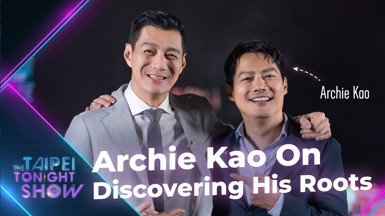 CSI Actor Archie Kao Chats Career and Discovering Family ǀ Taipei Tonight Show