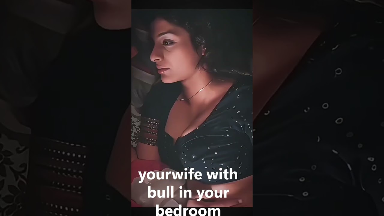 cuckold husbund share wife  #love #bollywood #tamilmovie #bbc #model #cute #duet #bull