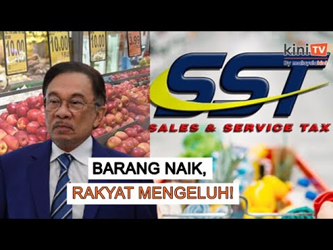 Cukai SST : Rakyat semakin terbeban jika barang naik