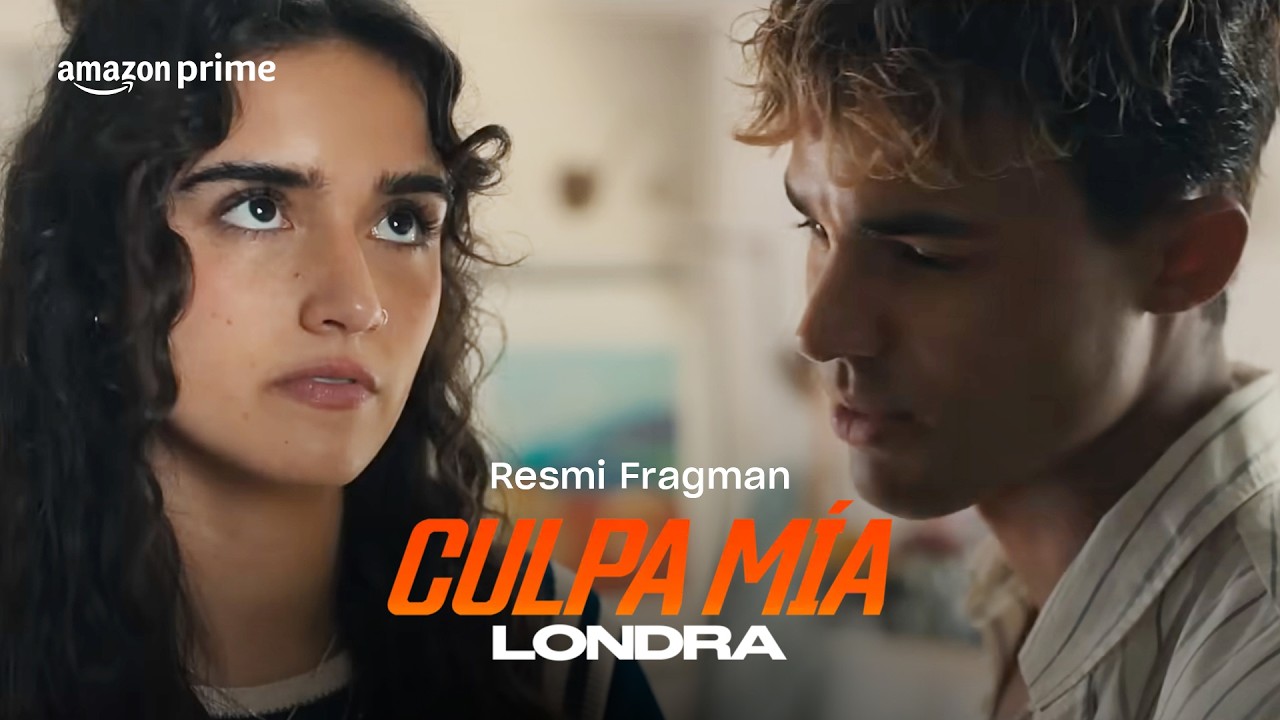 Culpa Mia: London | Resmi Tanıtım | Prime Video Türkiye