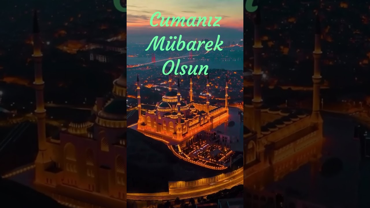 Cumanız Mübarek Olsun