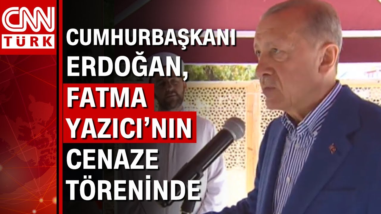 Cumhurbaşkanı Erdoğan, Hayati Yazıcı'nın annesi Fatma Yazıcı'nın cenaze törenine katıldı