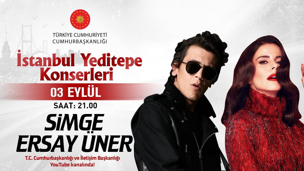 Cumhurbaşkanlığı “İstanbul Yeditepe Konserleri” Simge / Ersay Üner