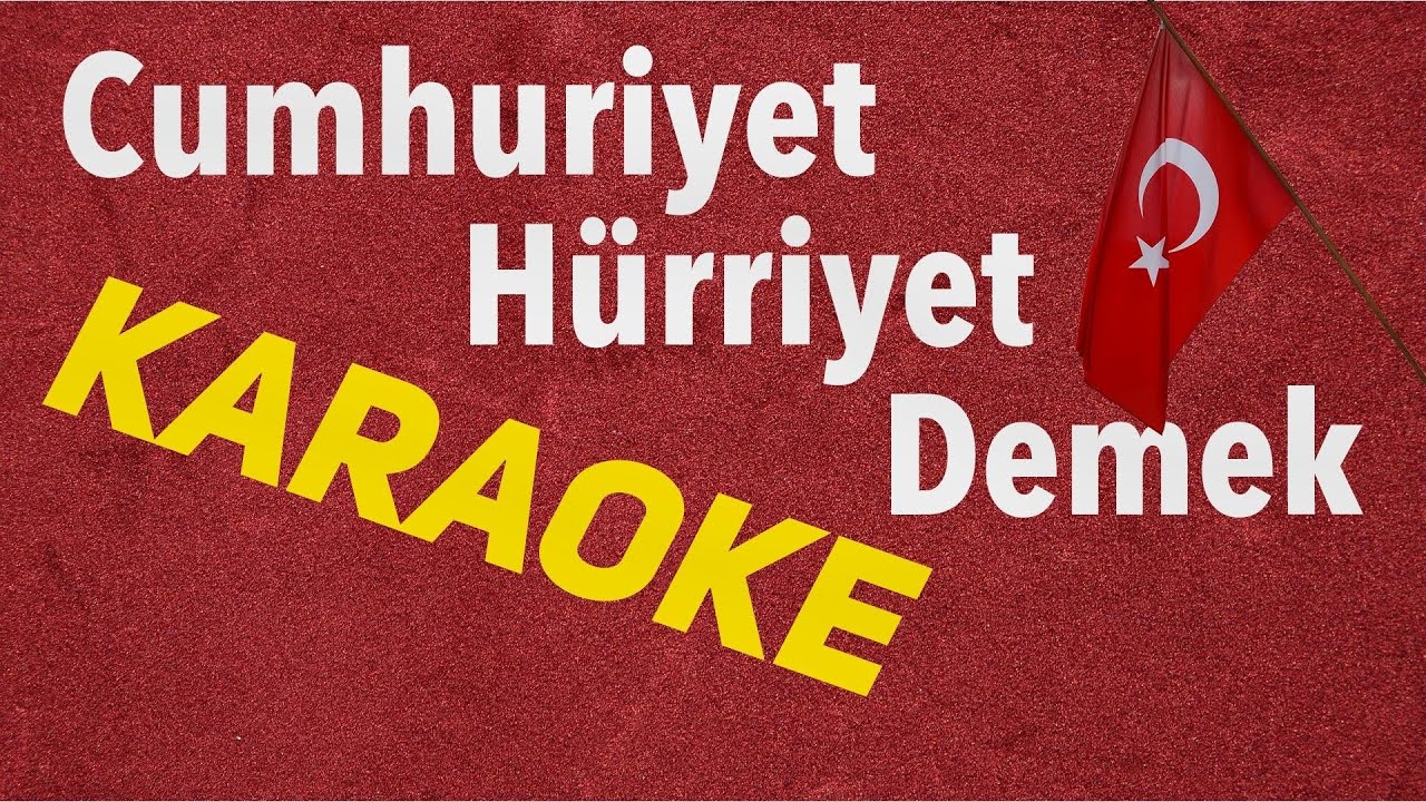 Cumhuriyet Hürriyet Demek | Karaoke (Sefai Acay)