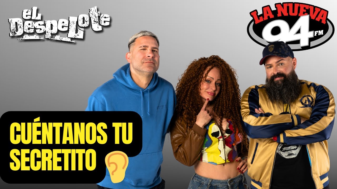 Cuéntanos Tu Secretito - Con Rocky Burbu y Giga #ElDespelote # 94.7
