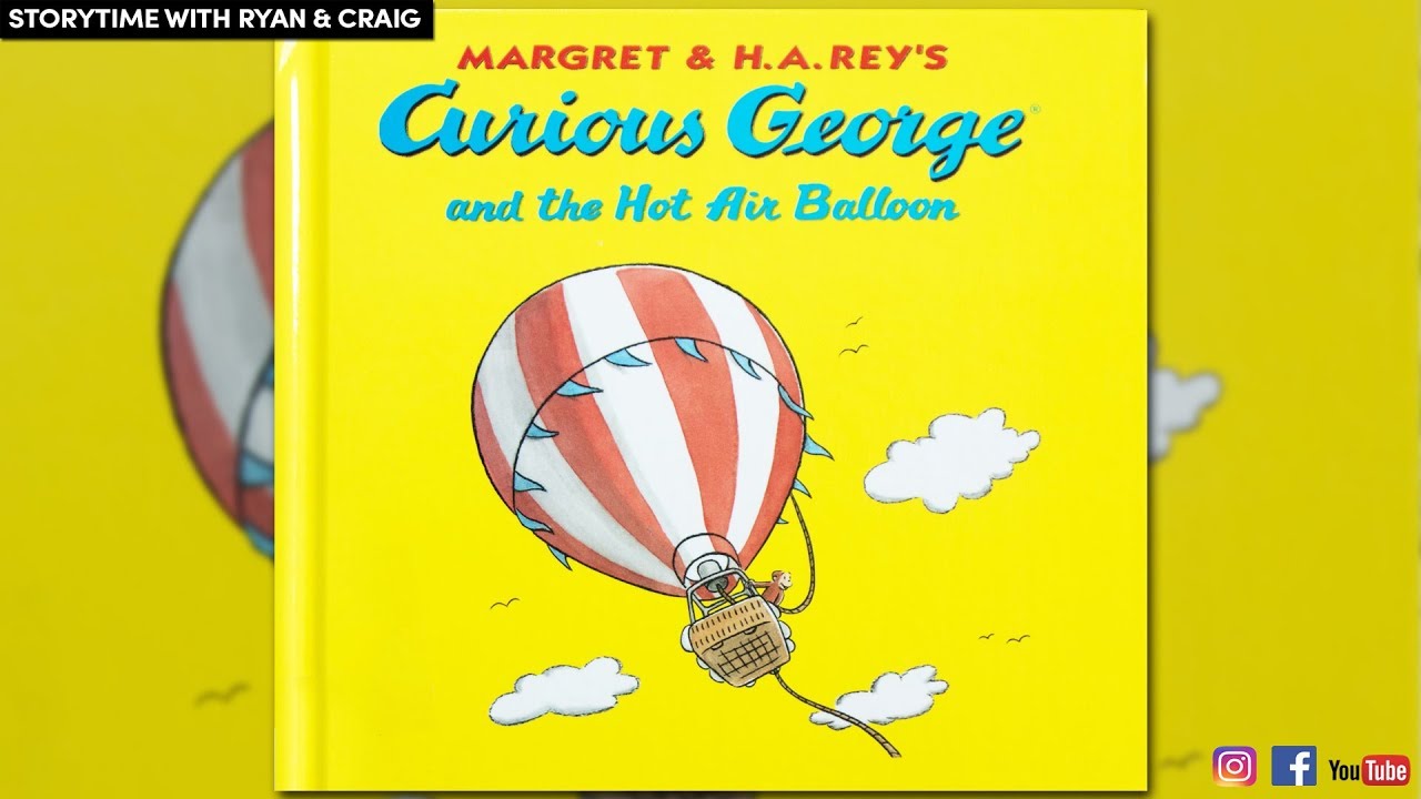 Curious George and the Hot Air Balloon by Margret & H.A. Rey | CHILDREN'S BOOK READ ALOUD