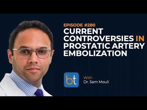 Current Controversies in Prostatic Artery Embolization w/ Dr. Sam Mouli | BackTable Podcast Ep. 280
